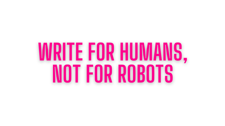 A billboard that says write for humans, not for robots